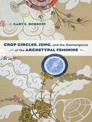 cover image of Crop Circles, Jung, and the Reemergence of the Archetypal Feminine